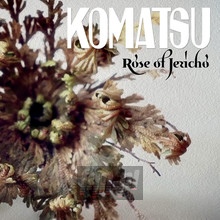 Rose Of Jericho - Komatsu - bigger Rose Of Jericho - Komatsu