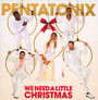 We Need A Little Christmas - Pentatonix