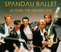 40 Years - The Greatest Hits - Spandau Ballet