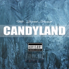 Candyland - MR Bomb Skwad