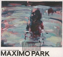 Nature Always Wins - Maximo Park
