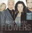Flowers - Ace Of Base Flowers - Ace Of Base