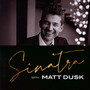 Sinatra With Matt Dusk - Matt Dusk