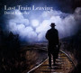 Last Train Leaving - David Knopfler