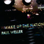 Wake Up The Nation - Paul Weller