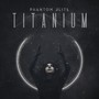 Titanium - Phantom Elite