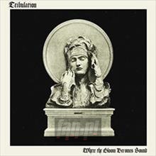 Where The Gloom Becomes Sound - Tribulation - bigger Where The Gloom Becomes Sound - Tribulation