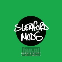 Mork N Mindy - Sleaford Mods