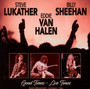 Good Times - Live Times 1996 - Eddie Van Halen  / Billy Sheehan / Steve Lukather
