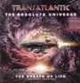 Absolute Universe: The Breath Of Life - Transatlantic