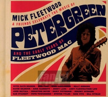 Celebrate The Music Of Peter Green & The Early Years Of FM - Mick Fleetwood  & Friends