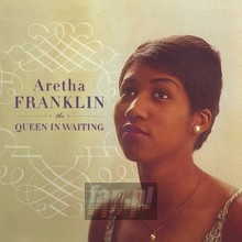 The Queen In Waiting - Aretha Franklin