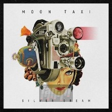 Silver Dream - Moon Taxi