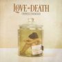 Perfectly Preserved - Love & Death