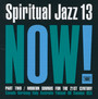 Spiritual Jazz 13: Now. PT. 2 - V/A