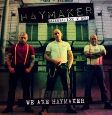 We Are Haymaker - Haymaker