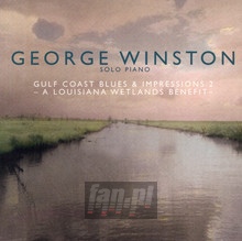 Gulf Coast Blues & Impressions 2- A Louisiana - George Winston