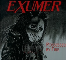 Possessed By Fire - Exumer