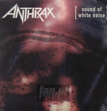 Sound Of White Noise - Anthrax