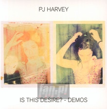 Is This Desire ? - P.J. Harvey