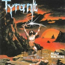 Mean Machine - Tyrant