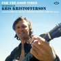 For The Good Times - The Songs Of Kris Kristofferson - V/A