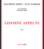 Leonine Aspects - Matthew  Shipp  / Evan  Parker 