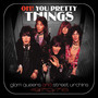 Oh You Pretty Things: Glam Queens & Street Urchins - Oh You Pretty Things: Glam Queens & Street Urchins