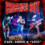 Fast Loose & Live - Crashed Out