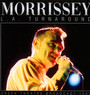 L.A. Turnaround - Morrissey