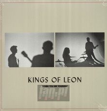 When You See Yourself - Kings Of Leon