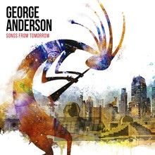 Songs From Tomorrow - George Anderson