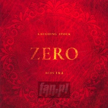 Zero, Acts 1&2 - Laughing Stock
