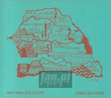 Yaral Sa Doom - Wau Wau Collectif