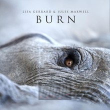 Burn - Lisa Gerrard  & Jules Maxwell