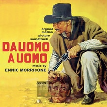 Da Uomo A Uomo - Ennio Morricone - bigger Da Uomo A Uomo - Ennio Morricone