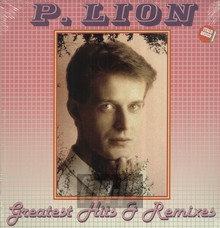 Greatest Hits & Remixes - P. Lion
