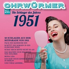 Ohrwurmer - Die Schlager Des Jahres 1951 - V/A