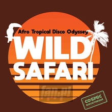 V/A - Wild Safari: Afro Tropical Disco Odyssey - V/A