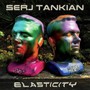 Elasticity - Serj  Tankian 