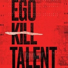 The Dance Between Extremes - Ego Kill Talent