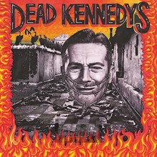 Give Me Convenience, Or Give Me Death - Dead Kennedys