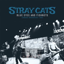 Blue Eyes & Fishnets - The Stray Cats 