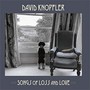Songs Of Loss & Love - David Knopfler