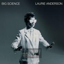 Big Science - Laurie Anderson - bigger Big Science - Laurie Anderson