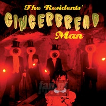 Gingerbread Man - The Residents