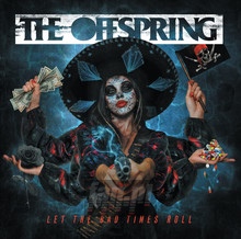 Let The Bad Times Roll - The Offspring