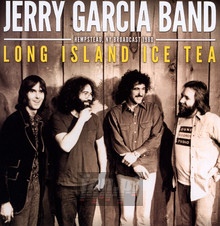Long Island Ice Tea - Jerry Garcia Band - bigger Long Island Ice Tea - Jerry Garcia Band