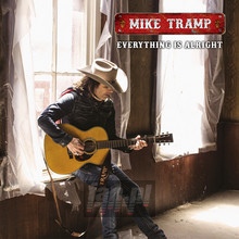 Everything Is Alright - Mike Tramp