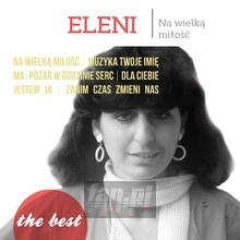The Best - Na Wielką Miłość - Eleni - bigger The Best - Na Wielką Miłość - Eleni